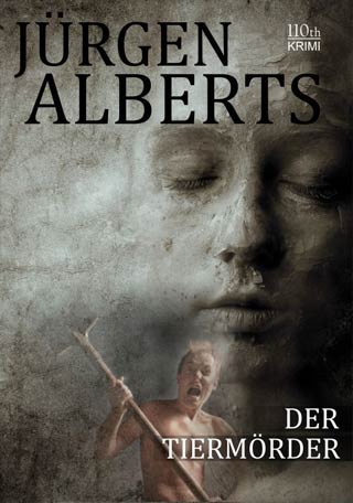 <b>Jürgen Alberts</b> - Bremen-Polizei-Serie Band 6: Der Tiermörder - band6-der-tiermoerder-cover